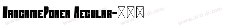 HangamePoker Regular字体转换